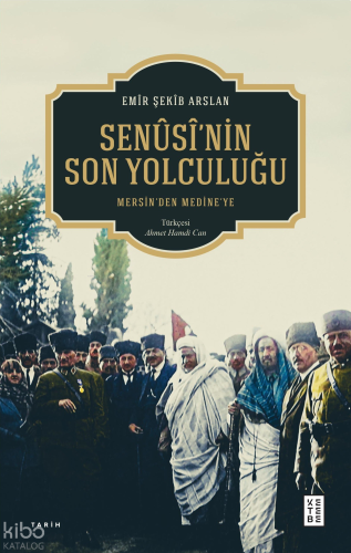 Senûsî’nin Son Yolculuğu;Mersin’den Medine’ye