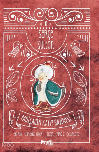 Serçe Sultan 1: Padişahın Kayıp Hazinesi;Padişahın Kayıp Hazinesi