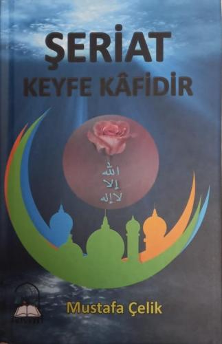 Şeriat Keyfe Kafidir | benlikitap.com