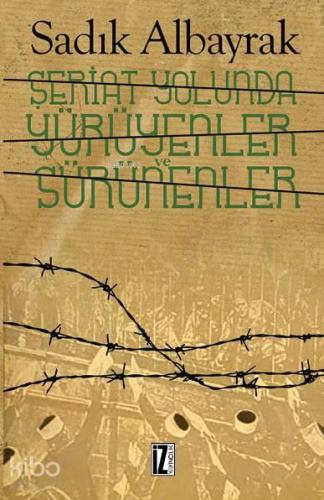 Şeriat Yolunda Yürüyenler ve Sürünenler