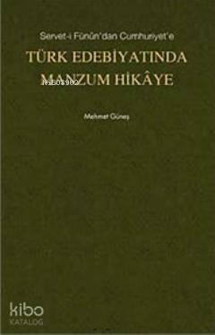Servet- i Fünun'dan Cumhuriyet'e Türk Edebiyatında Manzum Hikaye | ben