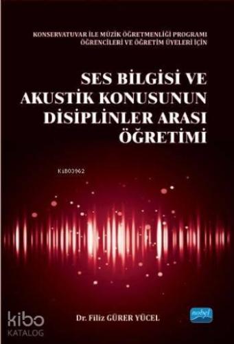 Ses Bilgisi ve Akustik Konusunun Disiplinler Arası Öğretimi
