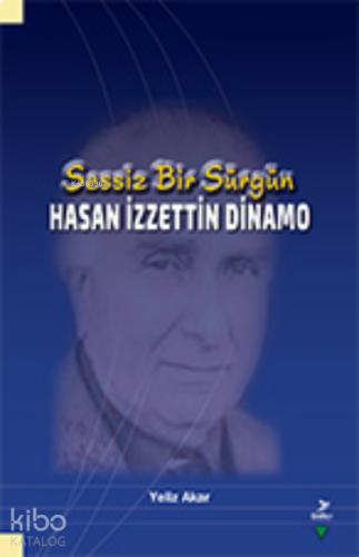 Sessiz Bir Sürgün - Hasan İzzettin Dinamo