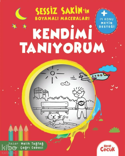 Sessiz Sakin’in Boyamalı Maceraları - Kendimi Tanıyorum | benlikitap.c
