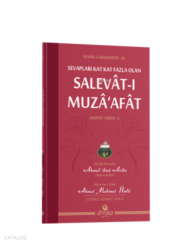 Sevapları Kat Kat Fazla Olan Selavât-ı Muzâ'afât;salevât Serisi 3 | be