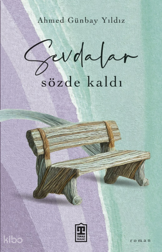 Sevdalar Sözde Kaldı