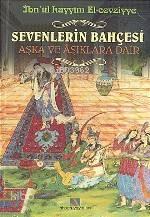 Sevenlerin Bahçesi; Aşka ve Aşıklara Dair