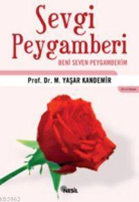Sevgi Peygamberi; Beni Seven Peygamberim