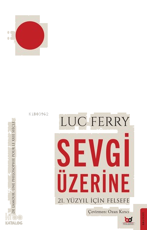 Sevgi Üzerine;21. Yüzyıl İçin Felsefe