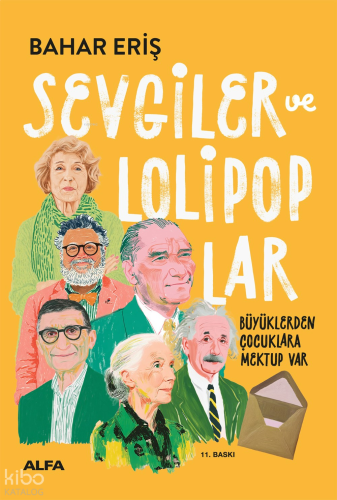 Sevgiler Ve Lolipoplar;Büyüklerden Çocuklara Mektup Var! | benlikitap.