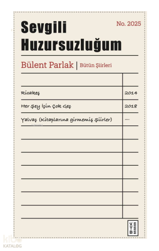 Sevgili Huzursuzluğum (Ciltli);Bülent Parlak Bütün Şiirleri