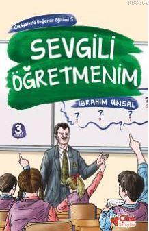 Sevgili Öğretmenim  Hikâyelerle Değerler Eğitimi-5