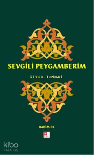 Sevgili Peygamberim - Siyer-İ Nebi