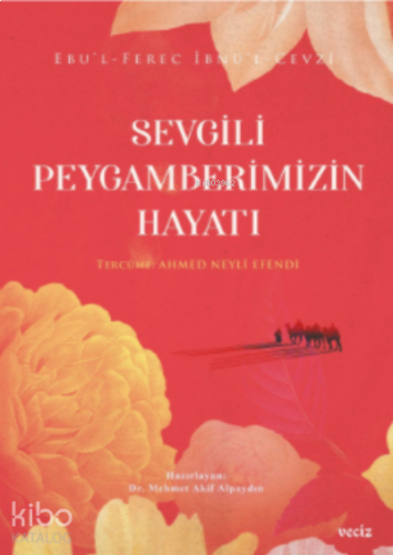Sevgili Peygamberimizin Hayatı | benlikitap.com