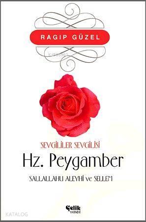 Sevgililer Sevgilisi Hz. Peygamber