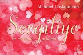 Sevgiliye; Bu Sevdanın Yolunda