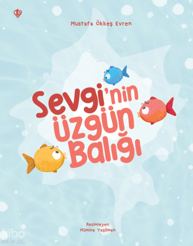 Sevginin Üzgün Balığı | benlikitap.com