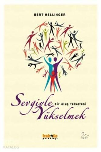 Sevgiyle Yükselmek; Bir Oluş Felsefesi