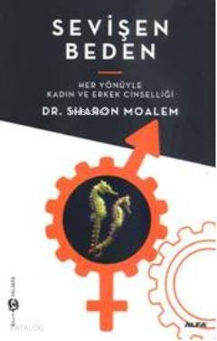 Sevişen Beden; Her Yönüyle Kadın ve Erkek Cinselliği