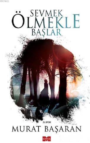 Sevmek Ölmekle Başlar | benlikitap.com
