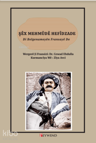 Şêx Mehmûdê Hefîdzade (Di Belgenameyên Fransayê de) | benlikitap.com