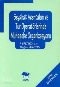Seyahat Acentaları ve Tur Operatörlerinde Muhasebe Organizasyonu