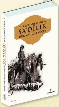 Şeyh Sa'deddin Cebavi ve| Sa'dilik | benlikitap.com