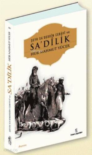Şeyh Sa'deddîn Cebavi ve Sa'dilik | benlikitap.com