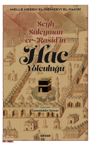 Şeyh Süleyman er-Raşid'in;Hac Yolculuğu