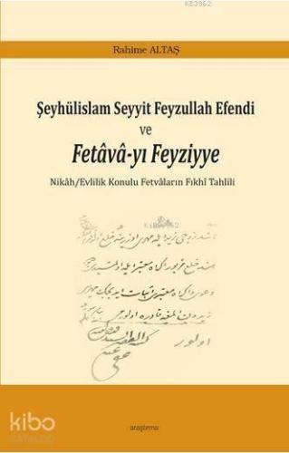 Şeyhülislam Seyyit Feyzullah Efendi  ve Fetava-yı Feyziyye