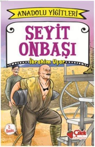 Seyit Onbaşı - Anadolu Yiğitleri 2 | benlikitap.com