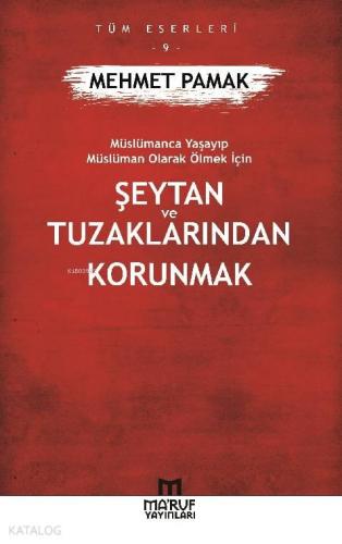 Şeytan ve Tuzaklarından Korunmak | benlikitap.com