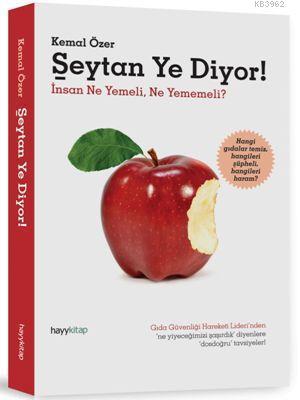 Şeytan Ye Diyor!; İnsan Ne Yemeli, Ne Yememeli?