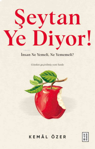 Şeytan Ye Diyor!;İnsan Ne, Yemeli Ne Yememeli! | benlikitap.com