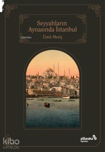 Seyyahların Aynasında İstanbul | benlikitap.com