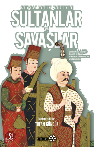 Seyyahların Gözüyle Sultanlar ve Savaşlar