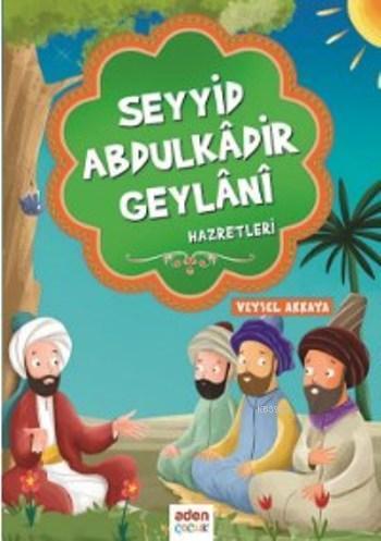 Seyyid Abdulkadir Geylani | benlikitap.com