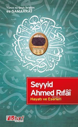 Seyyid Ahmed Rıfâi - Hayatı ve Eserleri | benlikitap.com