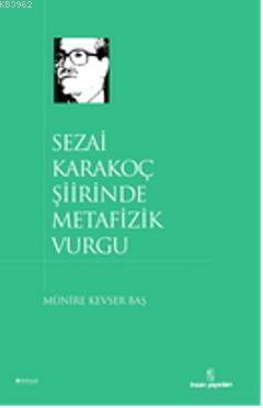 Sezai Karakoç Şiirinde Metafizik Vurgu | benlikitap.com