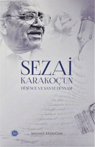 Sezai Karakoç’un Düşünce ve Sanat Dünyası | benlikitap.com
