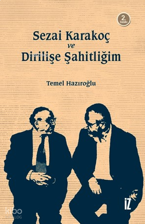 Sezai Karakoç ve Dirilişe Şahitliğim