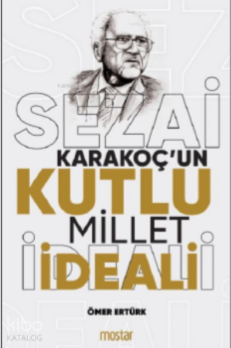 Sezai Karakoç'un Kutlu Millet İdeali