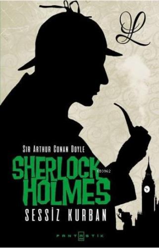 Sherlock Holmes Sessiz Kurban | benlikitap.com