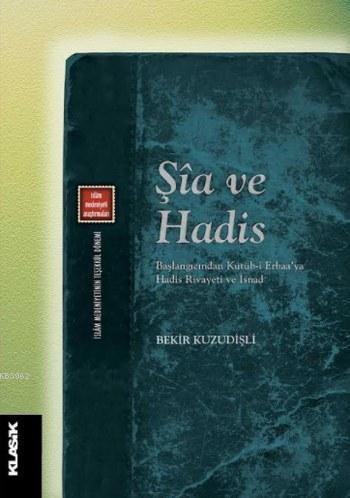 Şia ve Hadis | benlikitap.com