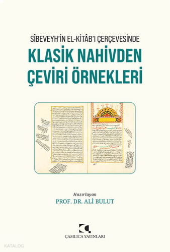 Sîbeveyh’in El-Kitâb’ı Çerçevesinde Klasik Nahivden Çeviri Örnekleri |