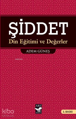 Şiddet; Din Eğitimi ve Değerler | benlikitap.com