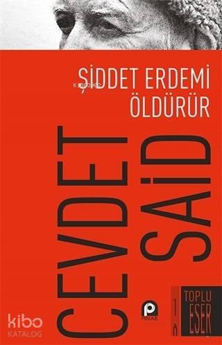 Şiddet Erdemi Öldürür | benlikitap.com
