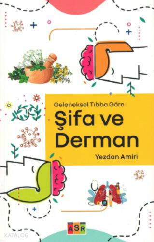 Şifa ve Derman;Geleneksel Tıbba Göre | benlikitap.com