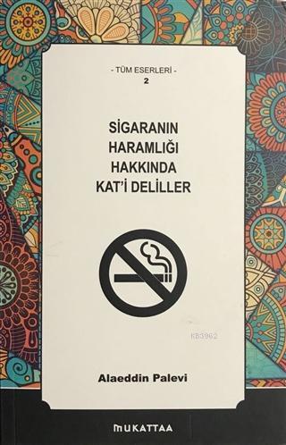 Sigaranın Haramlığı Hakkında Kat'i Deliller