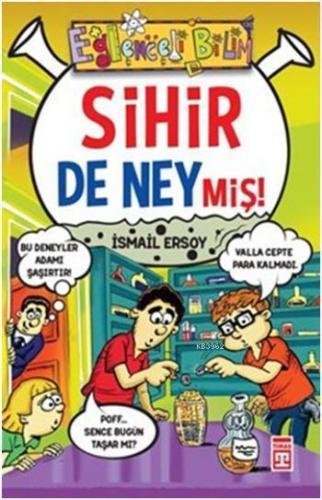 Sihir de Neymiş!; Eğlenceli Bilim